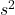 \(s^2\)