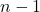 Rendered by QuickLaTeX.com \(n-1\)