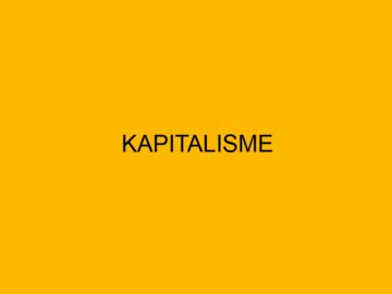 Kapitalisme: Sistem Ekonomi yang Memengaruhi Dunia