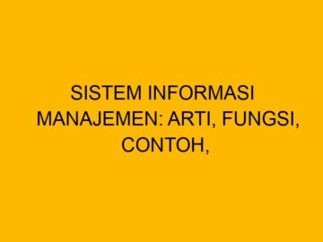 Sistem informasi manajemen kerap disingkat dengan SIM yang berasal dari bahasa Inggris yakni management information system. Pengertian SIM adalah....