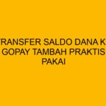 Cara transfer saldo dari aplikasi Dana ke GoPay ternyata sama sekali tidak sulit, lho! Penasaran gimana caranya? Simak ulasan selengkapnya!