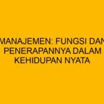 Manajemen: Fungsi dan Penerapannya dalam Kehidupan Nyata